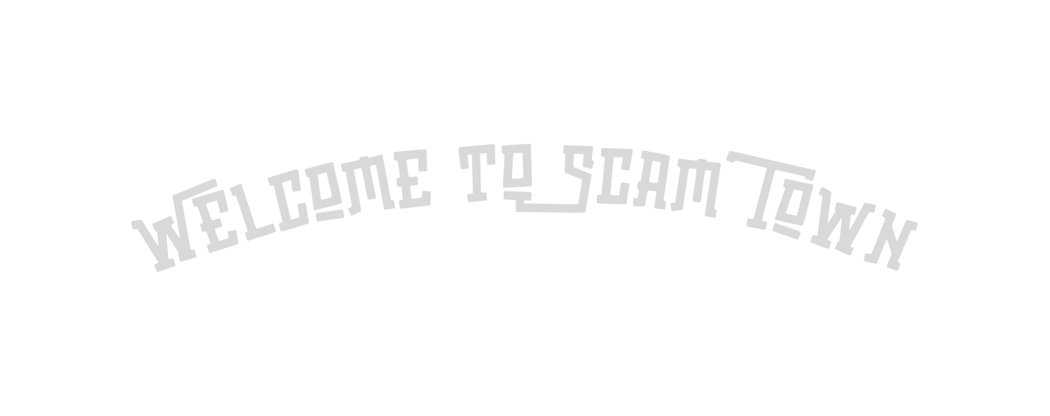 Welcome to Scam Town